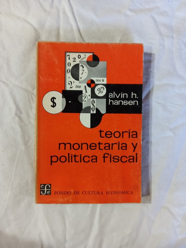 Teoría Monetaria Y Política Fiscal - Alvin Hansen