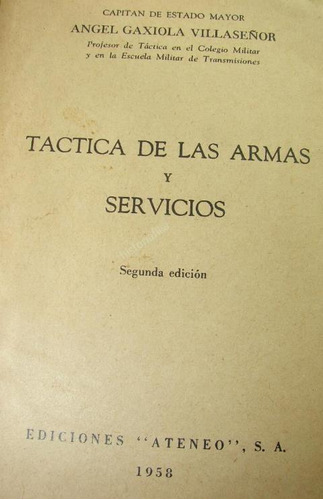 Tactica De Las Armas Y Servicios, Angel Gaxiola Villaseñor ,