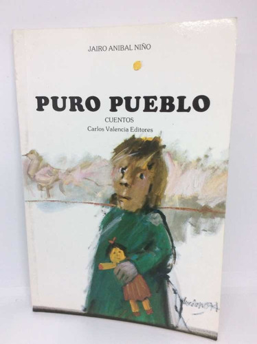 Puro Pueblo - Cuentos Cortos - Jairo Aníbal Niño - 1977