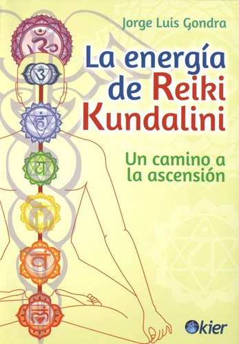 Libro La Energía De Reiki Kundalini - Jorge Luis Gondra