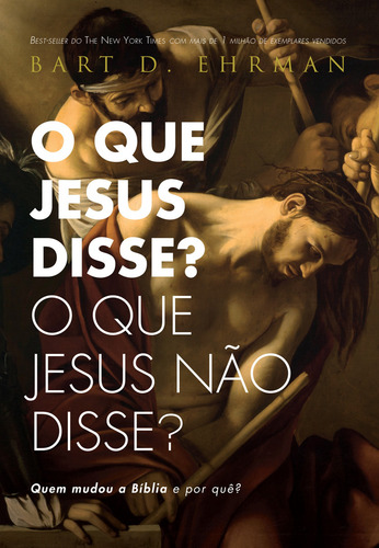 O que Jesus disse? O que Jesus não disse?, de Ehrman, Bart D.. Editorial HarperCollins, capa mole em português, 2015