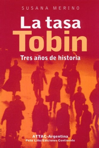 La Tasa Tobin - Tres Años De Historia, Merino, Continente