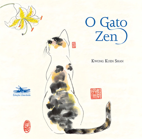 O Gato Zen, De Shan, Kwong Kuen. Editorial Editora Estação Liberdade,the Random House, Capa Mole Em Português, 2015