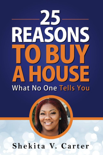 Libro: 25 Reasons To Buy A House: What No One Tells You