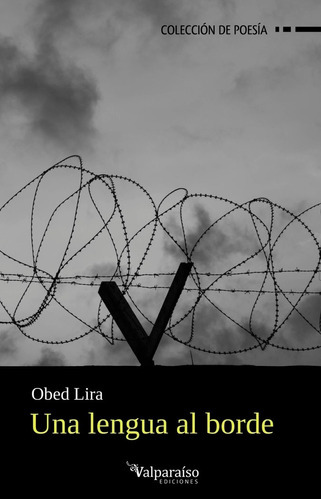 Una Lengua Al Borde, De Lira, Obed. Editorial Valparaiso Ediciones, Tapa Blanda En Español