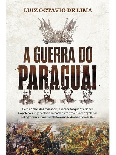 A Guerra Do Paraguai, De Lima, Luiz Octavio De. Editora Planeta, Capa Mole Em Português