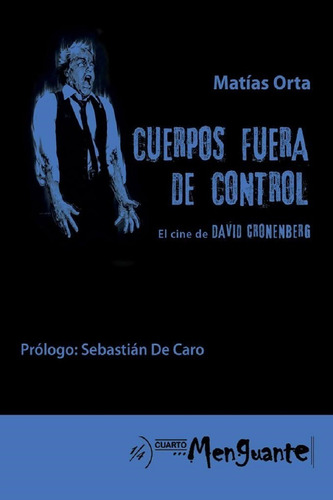 Libro Cuerpos Fuera De Control, El Cine De David Cronenberg