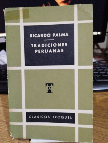 Tradiciones Peruanas - Ricardo Palma - Troquel