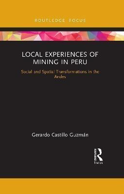Libro Local Experiences Of Mining In Peru : Social And Sp...