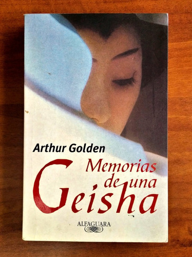 Memorias De Una Geisha / Arthur Golden / Alfaguara