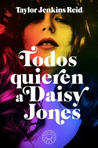 Todos Quieren A Daisy Jones / Daisy Jones & The Six