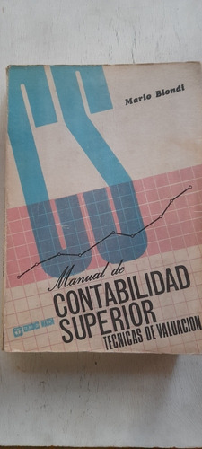 Manual De Contabilidad Superior Tecnicas De Valuacion Biondi