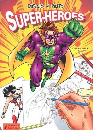 Super - Heroes Dibujo Y Pinto