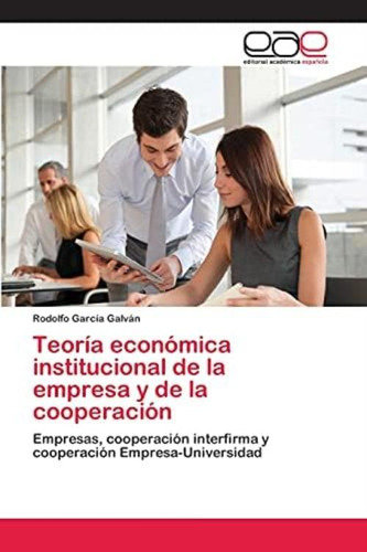 Libro: Teoría Económica Institucional De La Empresa Y De La