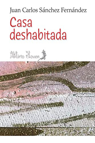 Casa Deshabitada: 21 -mirto Joven-