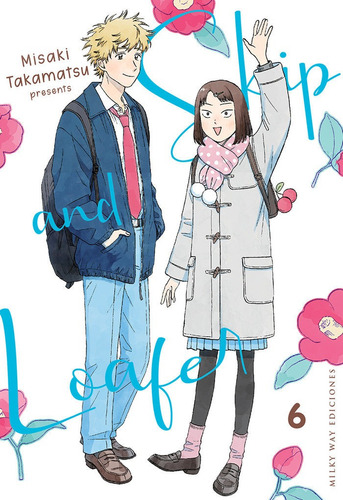 Skip And Loafer 6, De Takamatsu, Misaki., Vol. 6. Editorial Milky Way ,ediciones, Tapa Blanda En Inglés