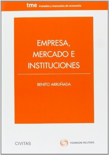 Empresa, Mercado E Instituciones (tratados Y Manuales De Eco