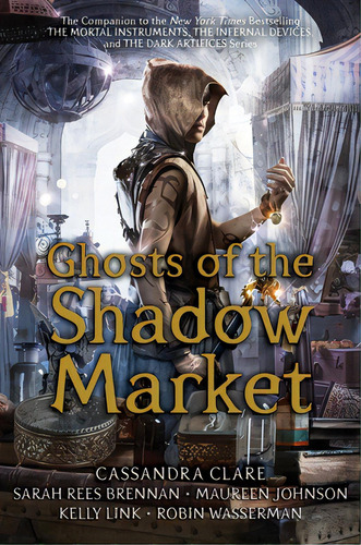 Ghosts Of The Shadow Market, De Clare, Cassandra. Editorial Margaret K Mcelderry Books, Tapa Blanda En Inglés