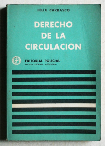 Derecho De La Circulación / Félix Carrasco (1981)