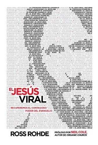 El Jesus Viral : Recuperemos El Contagioso Poder Del Evangelio, De Ross Rohde. Editorial Casa Creación En Español