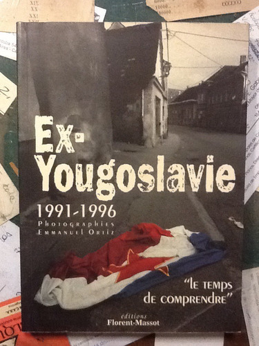 E. Ortiz. Ex-yougoslavie. 1991-1996 Photos