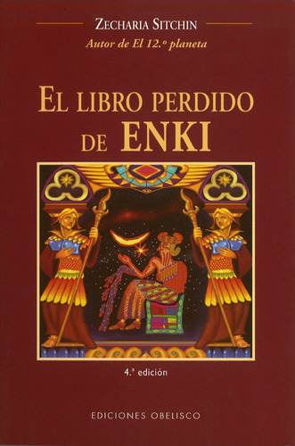 El libro perdido de ENKI, de Sitchin, Zecharia. Editorial Ediciones Obelisco, tapa blanda en español, 2006