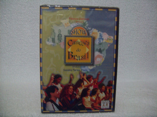 Dvd Palavra Cantada- Show Canções Do Brasil- Lacrado