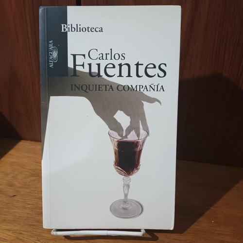 Inquieta Compañía,  Carlos Fuentes