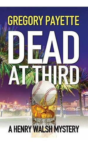 Book : Dead At Third (henry Walsh Private Investigator) -..