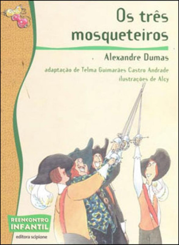 Os Três Mosqueteiros, De Dumas, Alexandre. Editora Scipione, Capa Mole Em Português