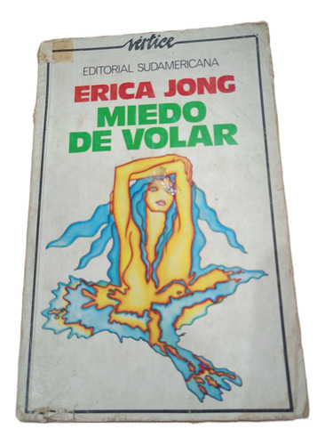 Libro Miedo De Volar Erica Jong Sudamericana 1975 (Usado)