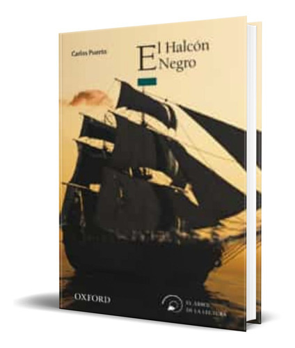 El Halcon Negro, De Gerald Howson. Editorial Oxford, Tapa Blanda En Español, 2011