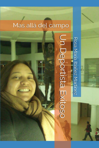 Libro: Un Deportista Exitoso: Mas Alla Del Campo (spanish Ed