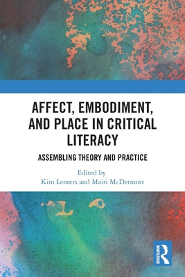 Libro Affect, Embodiment, And Place In Critical Literacy:...