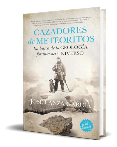 Libro Cazadores De Meteoritos [ José Lanza García ] Original