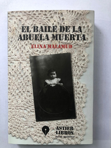 El Baile De La Abuela Muerta Editorial Araucaria 