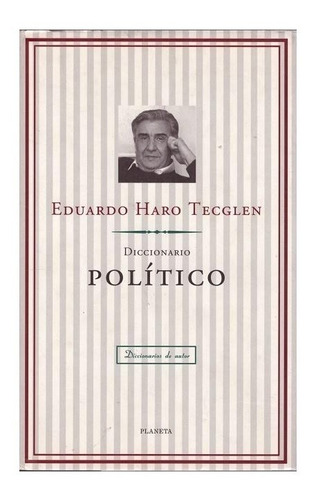 Diccionario Político, Eduardo Haro Tecglen