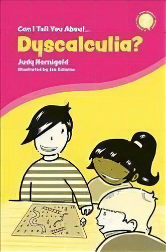 Can I Tell You About Dyscalculia? : A Guide For Friends, Family And Professionals, De Judy Hornigold. Editorial Jessica Kingsley Publishers, Tapa Blanda En Inglés