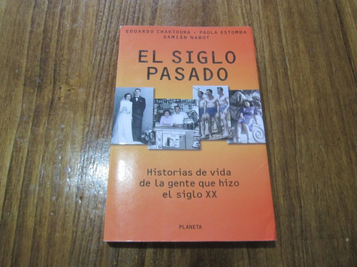El Siglo Pasado - Eduardo C. & Paola E. & Damián Nabot