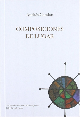 Composiciones De Lugar, De Catalán, Andrés. Editorial San Sebastian De Los Reyes En Español