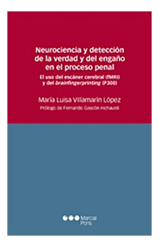 Neurociencia Y Deteccion De La Verdad Y Del Engaño En El Pro
