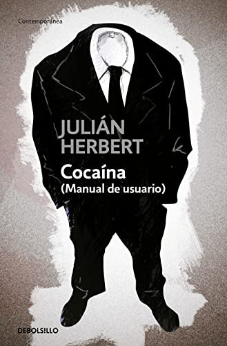 Cocaina -manual De Usuario- -contemporanea-, De Julian Herbert. Editorial Debolsillo, Tapa Blanda En Español, 2009