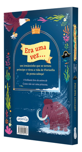Como Não Ser Uma Princesa: É Coisa De Príncipe: É Coisa De Príncipe, De Philippa Gregory., Vol. 1. Editorial Harperkids, Capa Mole, Edição 1 Em Português, 2024