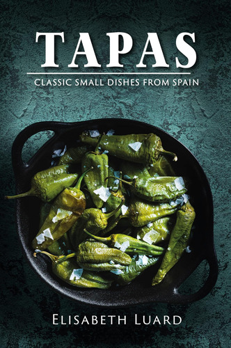 Libro: Tapas: Classic Small Dishes From Spain