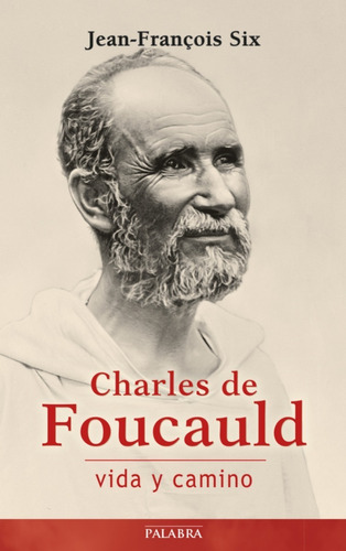 Charles De Foucauld Vida Y Camino - Agx