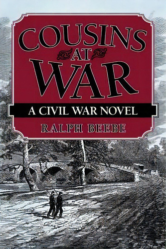 Cousins At War, De Ralph Beebe. Editorial Iuniverse, Tapa Blanda En Inglés