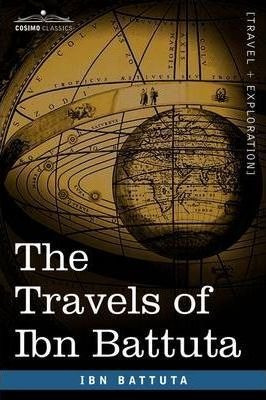 The Travels Of Ibn Battuta - Ibn Battuta (paperback)