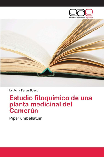 Libro: Estudio Fitoquímico De Una Planta Medicinal Del Camer