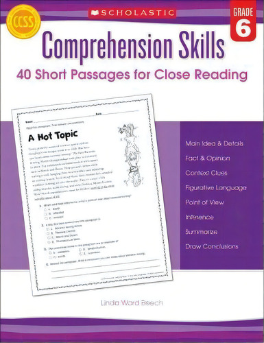 Comprehension Skills: 40 Short Passages For Close Readings, Grade 6, De Linda Beech., Vol. 1. Editorial Scholastic Us, Tapa Blanda En Inglés