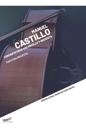 Libro: Manuel Castillo: Concierto Para Violoncello Y Orquest
